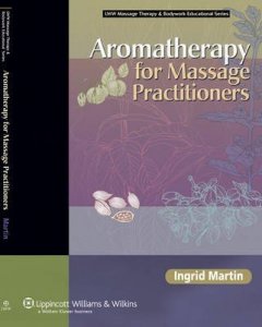 Aromatherapy for Massage Therapists