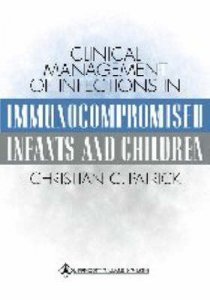 Clinical Management of Infections in Immunocompromised Infants and Children