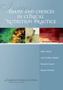 Issues and Choices in Clinical Nutrition Practice