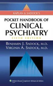 Kaplan and Sadock's Pocket Handbook of Clinical Psychiatry