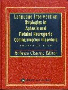 Language Intervention Strategies in Aphasia and Related Neurogenic Communication Disorders