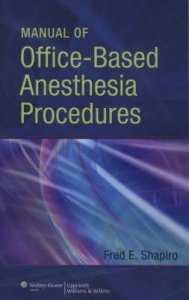 Manual of Office-based Anesthesia Procedures