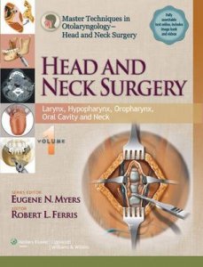 Master Techniques in Otolaryngology - Head and Neck Surgery: Volume 1