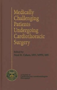 Medically Challenging Patients Undergoing Cardiothoracic Surgery