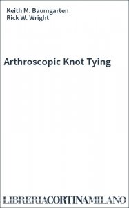 Arthroscopic Knot Tying