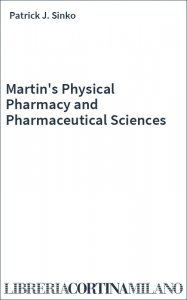 Martin's Physical Pharmacy and Pharmaceutical Sciences