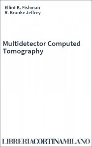 Multidetector Computed Tomography