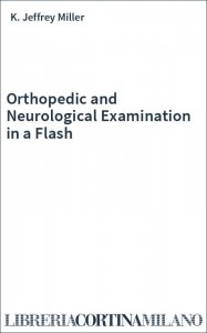 Orthopedic and Neurological Examination in a Flash