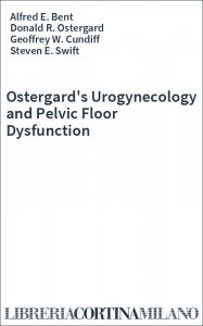 Ostergard's Urogynecology and Pelvic Floor Dysfunction