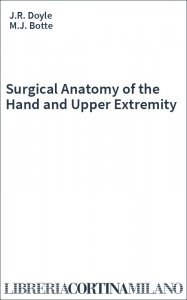 Surgical Anatomy of the Hand and Upper Extremity