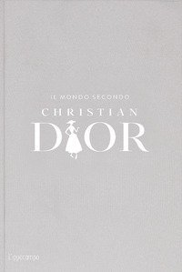 Il mondo secondo Christian Dior