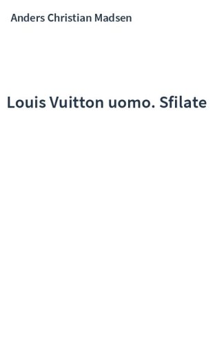 Louis Vuitton uomo. Sfilate