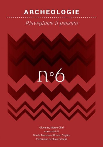 Archeologie. Risvegliare il passato