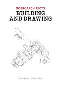 Building and drawing. Noeroarchitects