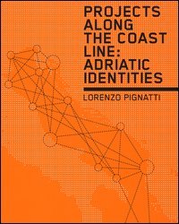 Projects along the coast line: adriatic identities