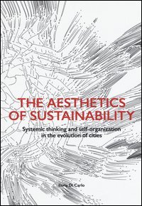 The aesthetics of sustainability. Systemic thinking and self-organization in the evolution of cities