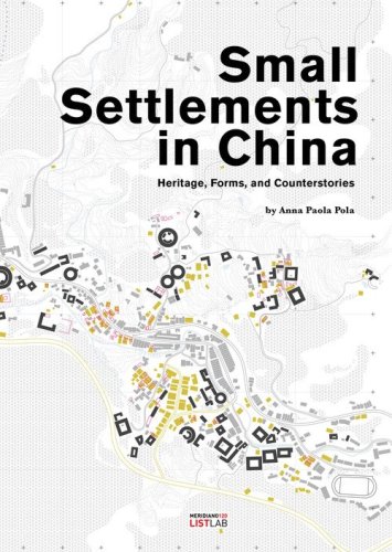Small settlements in China. Heritage, forms and counterstories