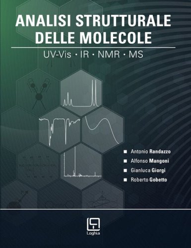 Analisi Strutturale delle Molecole. UV-Vis, IR, NMR, MS