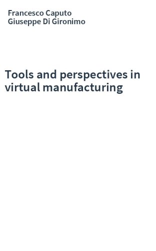Tools and perspectives in virtual manufacturing