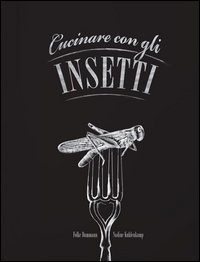 Cucinare con gli insetti