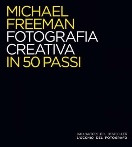 Fotografia creativa in 50 passi