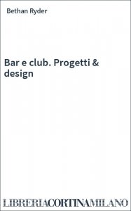 Bar e club. Progetti & design