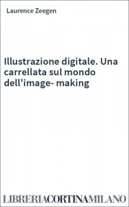 Illustrazione digitale. Una carrellata sul mondo dell'image-making