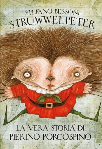 Struwwelpeter. La vera storia di Pierino Porcospino