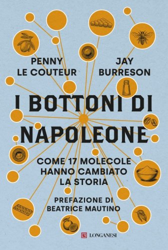 I bottoni di Napoleone. Come 17 molecole hanno cambiato la storia