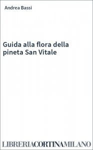 Guida alla flora della pineta San Vitale