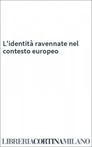 L'identità ravennate nel contesto europeo