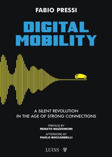 Digital Mobility. A silent revolution in the age of strong connections