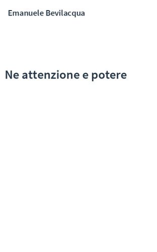 Ne attenzione e potere
