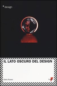 Il lato oscuro del design