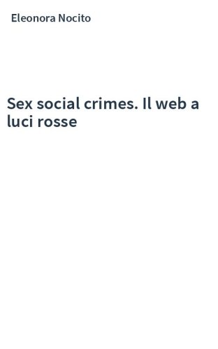 Sex social crimes. Il web a luci rosse