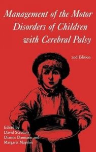 Management of the Motor Disorders of Children with Cerebral Palsy