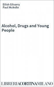 Alcohol, Drugs and Young People