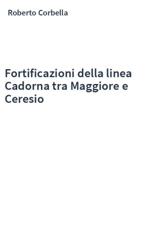 Fortificazioni della linea Cadorna tra Maggiore e Ceresio