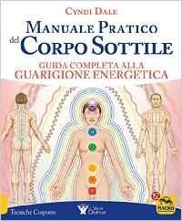 Manuale pratico del corpo sottile
