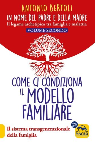 In nome del padre e della madre. Il legame archetipico tra famiglia e malattia
