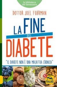 La fine del diabete. Il diabete non è una malattia cronica