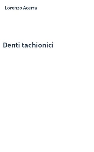 Denti tachionici