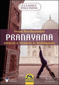 Pranayama. Esercizi e tecniche di respirazione