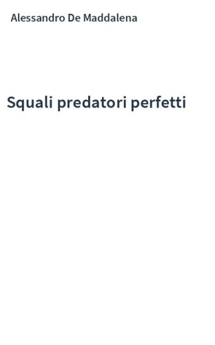 Squali predatori perfetti