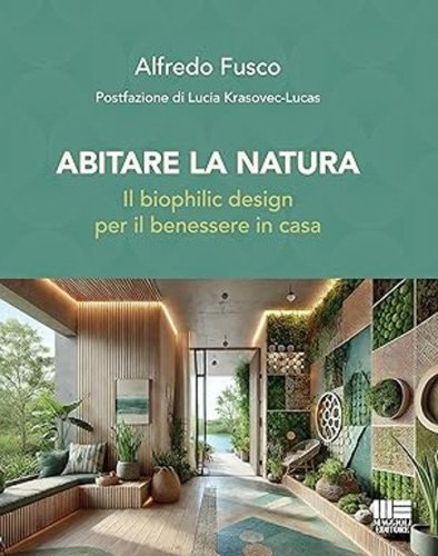 Abitare la natura. Il biophilic design per il benessere in casa