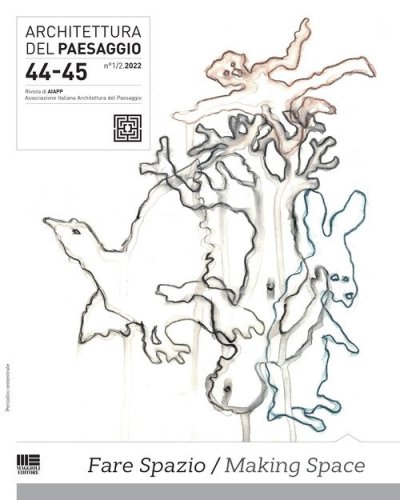 Architettura del paesaggio. Rivista semestrale dell'AIAPP Associazione Italiana di Architettura del Paesaggio