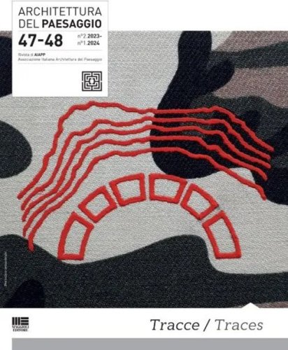 Architettura del paesaggio. Rivista semestrale dell'AIAPP Associazione Italiana di Architettura del Paesaggio