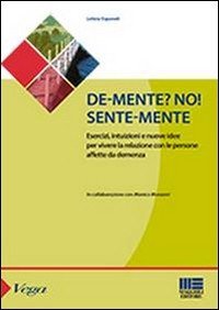 De-mente? no! Sente-mente
