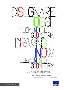 Disegnare oggi. Elementi di geometria. Ediz. italiana e inglese