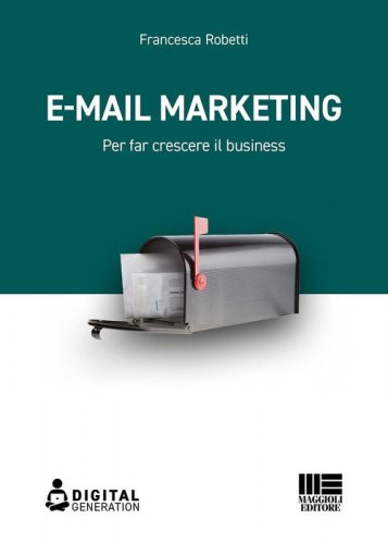 E-mail marketing. Per far crescere il business